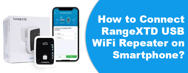 Connect RangeXTD USB WiFi Repeater on Smartphone