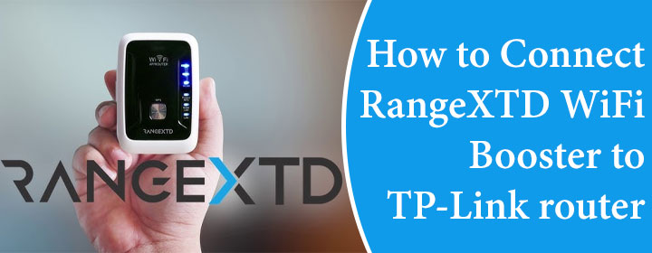 How to Connect RangeXTD WiFi Booster to TP-Link Router